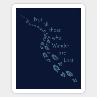 Not All Those Who Wander Are Lost Hiking Art Blue Trail Sticker
